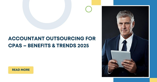 Accountant Outsourcing for CPAs – Benefits & Trends 2025